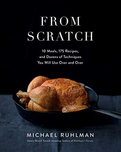 Book Cover From Scratch: 10 Meals, 175 Recipes, and Dozens of Techniques You Will Use Over and Over