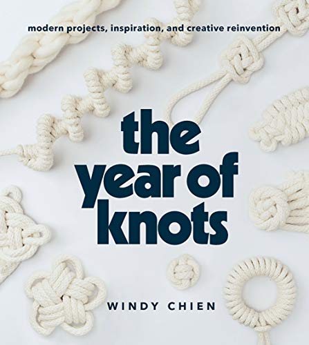 Book Cover Year of Knots: Modern Projects, Inspiration, and Creative Reinvention