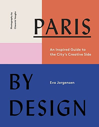 Book Cover Paris by Design: An Inspired Guide to the City's Creative Side