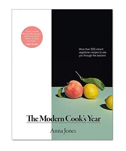 Book Cover A Modern Cook's Year: More than 250 Vibrant Vegetarian Recipes to Get You Through the Seasons