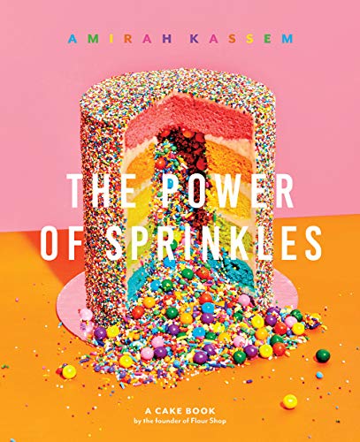 Book Cover The Power of Sprinkles: A Cake Book by the Founder of Flour Shop