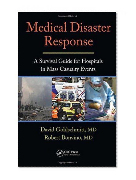 Book Cover Medical Disaster Response: A Survival Guide for Hospitals in Mass Casualty Events