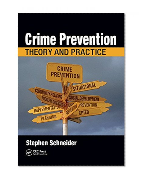 Crime Prevention: Theory and Practice
