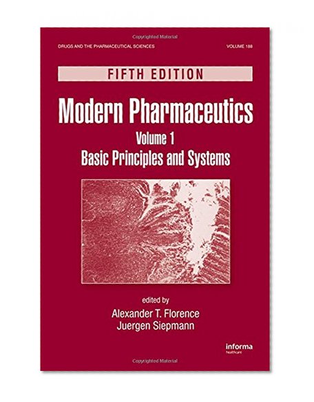 Modern Pharmaceutics, Fifth Edition, Volume 1: Basic Principles and Systems (Drugs and the Pharmaceutical Sciences)