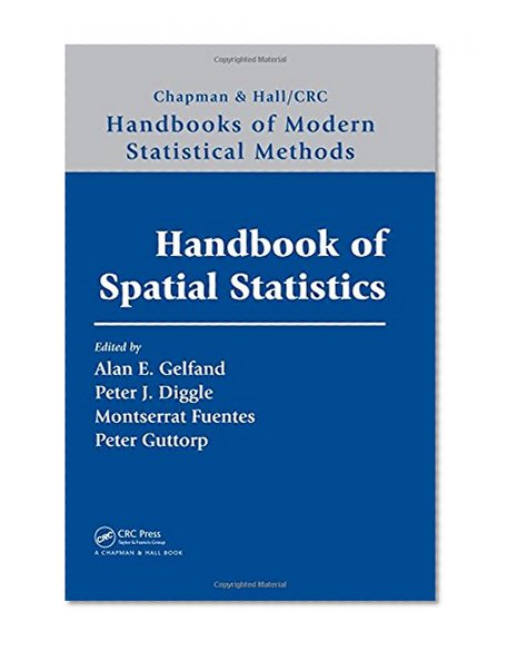 Handbook of Spatial Statistics (Chapman & Hall/CRC Handbooks of Modern Statistical Methods)
