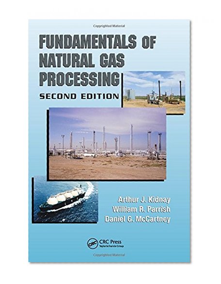 Book Cover Fundamentals of Natural Gas Processing, Second Edition