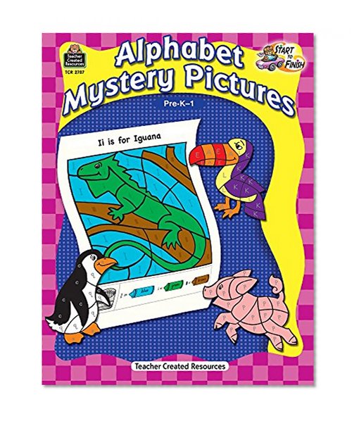 Start to Finish: Alphabet Mystery Pictures (Start to Finish (Teacher Created Resources))