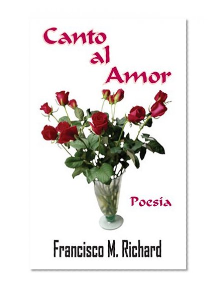 Canto al Amor: Poesia