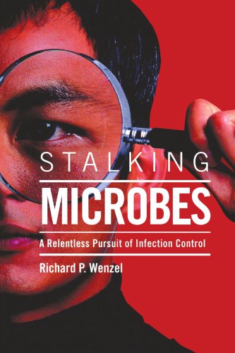 Stalking Microbes: A Relentless Pursuit of Infection Control
