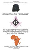 AFRICAN ORIGINS OF FREEMASONRY: Treatise of the Ancient Grand Lodge of Khamet