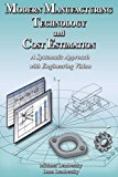Modern Manufacturing Technology and Cost Estimation: A systematic approach with engineering vision