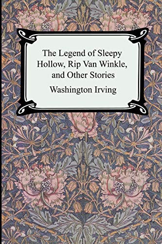 Book Cover The Legend of Sleepy Hollow, Rip Van Winkle and Other Stories (The Sketch-Book of Geoffrey Crayon, Gent.)