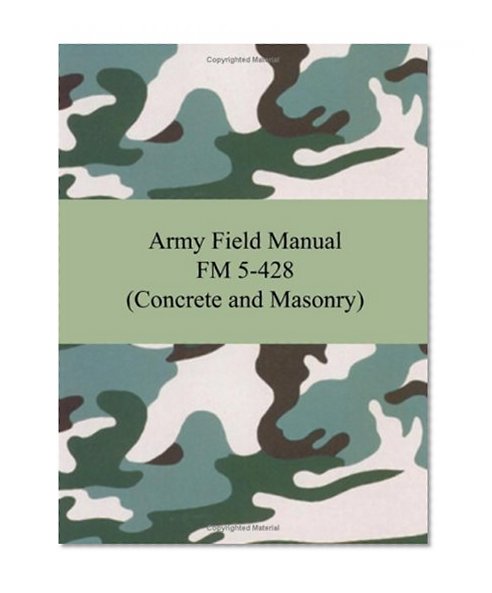 Book Cover Army Field Manual FM 5-428 (Concrete and Masonry)