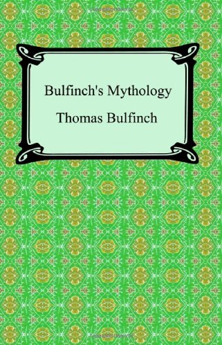 Book Cover Bulfinch's Mythology (The Age of Fable, The Age of Chivalry, and Legends of Charlemagne)