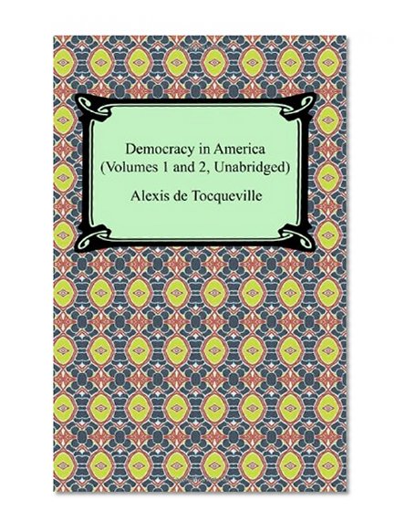 Book Cover Democracy in America (Volumes 1 and 2, Unabridged)