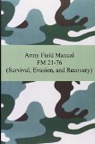 Army Field Manual FM 21-76 (Survival, Evasion, and Recovery)