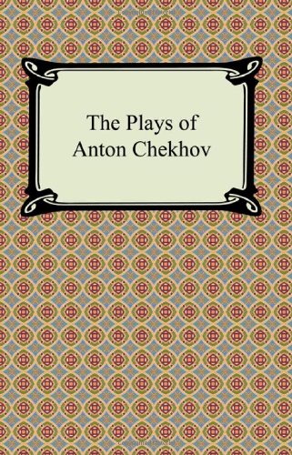 Book Cover The Plays of Anton Chekhov