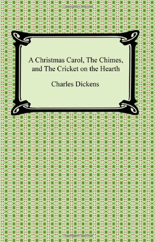 Book Cover A Christmas Carol, The Chimes, and The Cricket on the Hearth