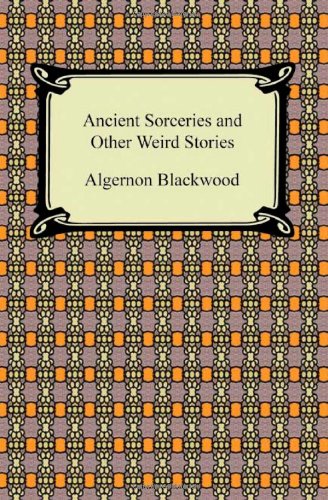 Book Cover Ancient Sorceries and Other Weird Stories