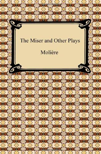 Book Cover The Miser and Other Plays