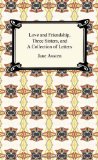 Love and Friendship, Three Sisters, and A Collection of Letters