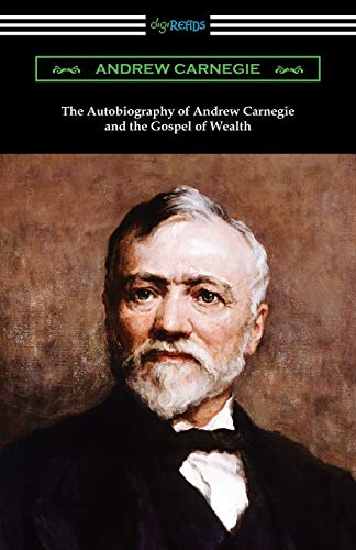 Book Cover The Autobiography of Andrew Carnegie and The Gospel of Wealth