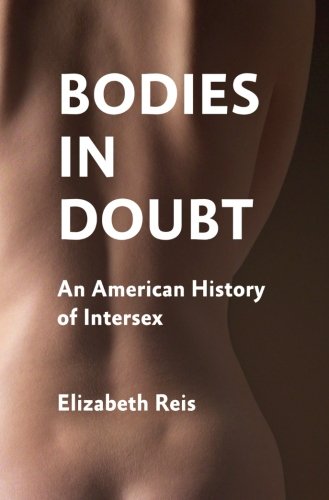 Book Cover Bodies in Doubt: An American History of Intersex