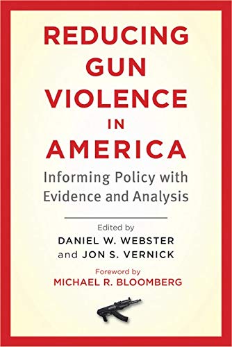 Book Cover Reducing Gun Violence in America: Informing Policy with Evidence and Analysis