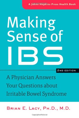 Book Cover Making Sense of IBS: A Physician Answers Your Questions about Irritable Bowel Syndrome (A Johns Hopkins Press Health Book)
