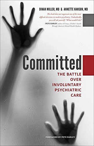 Book Cover Committed: The Battle over Involuntary Psychiatric Care