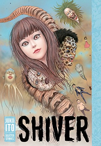 Book Cover Shiver: Junji Ito Selected Stories