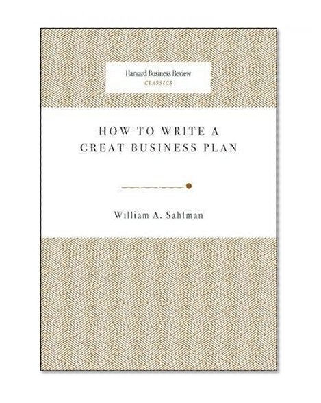 Book Cover How to Write a Great Business Plan (Harvard Business Review Classics)