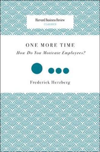 Book Cover One More Time: How Do You Motivate Employees? (Harvard Business Review Classics)