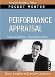 Performance Appraisal: Expert Solutions to Everyday Challenges (Pocket Mentor)