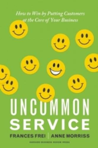 Book Cover Uncommon Service: How to Win by Putting Customers at the Core of Your Business