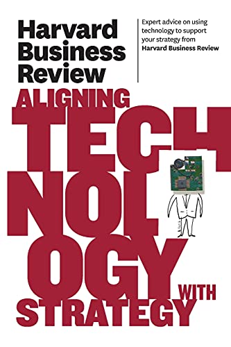 Book Cover Harvard Business Review on Aligning Technology with Strategy (The Harvard Business Review Paperback Series)