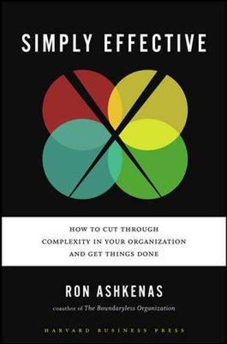 Book Cover Simply Effective: How to Cut Through Complexity in Your Organization and Get Things Done
