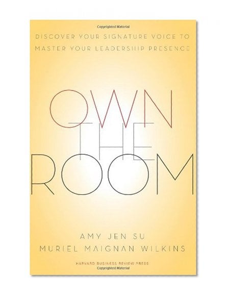 Book Cover Own the Room: Discover Your Signature Voice to Master Your Leadership Presence
