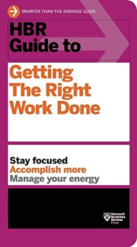 Book Cover HBR Guide to Getting the Right Work Done (HBR Guide Series)
