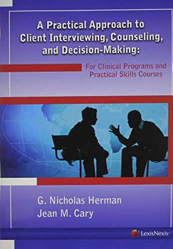 Book Cover A Practical Approach to Client Interviewing, Counseling, and Decision-Making: For Clinical Programs and Practical Skills Courses