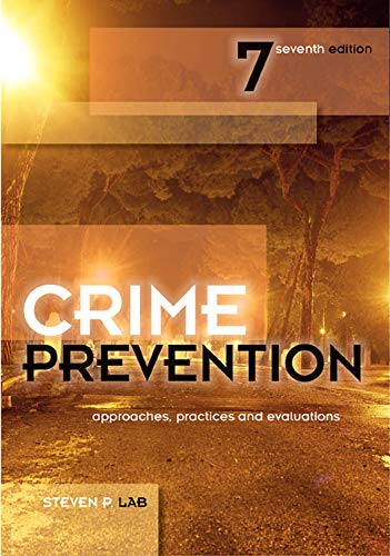 Book Cover Crime Prevention, Seventh Edition: Approaches, Practices and Evaluations
