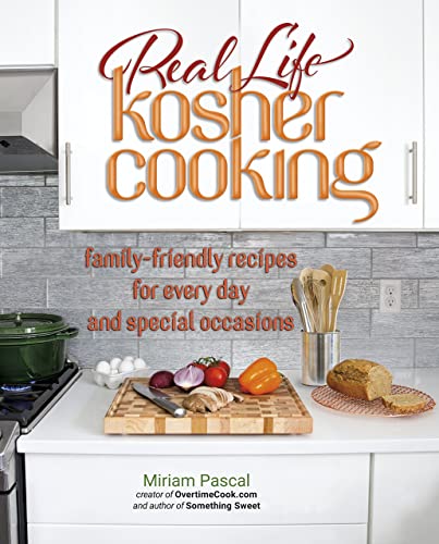 Book Cover Real Life Kosher Cooking:family-friendly recipes for every day and special occasions.