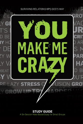 Book Cover You Make Me Crazy Small Group Study Guide
