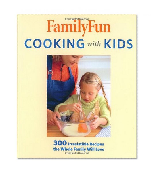 FamilyFun Cooking with Kids