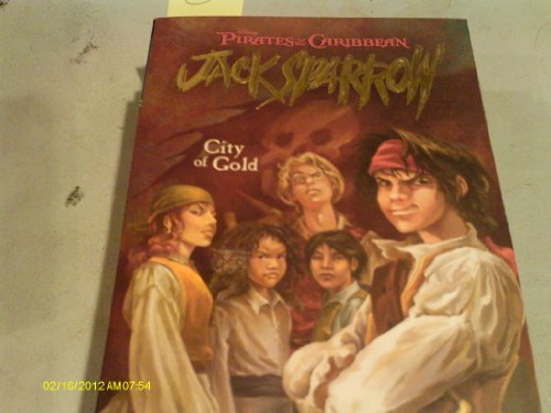 City of Gold (Pirates of the Caribbean: Jack Sparrow #7)