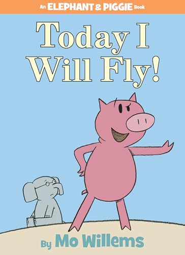 Book Cover Today I Will Fly! (An Elephant and Piggie Book)