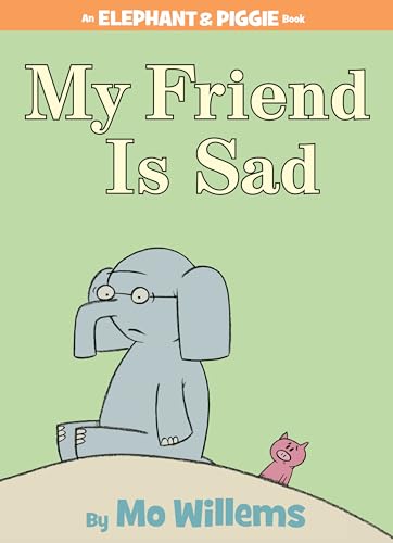 Book Cover My Friend is Sad (An Elephant and Piggie Book)