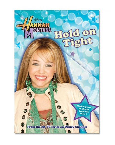 Hold on Tight (Hannah Montana #5)