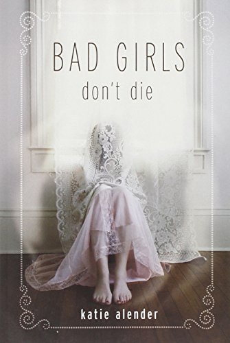 Book Cover Bad Girls Don't Die (Bad Girls Don't Die, 1)