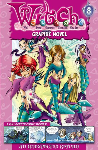 W.I.T.C.H. Graphic Novel: An Unexpected Return - #8 (W.i.t.c.h. Graphic Novels, 8)
